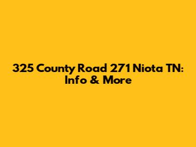 325 County Road 271 Niota TN: Info & More