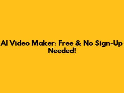 AI Video Maker: Free & No Sign-Up Needed!