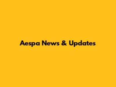 Aespa News & Updates
