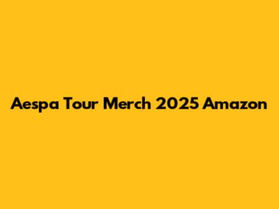 Aespa Tour Merch 2025 Amazon