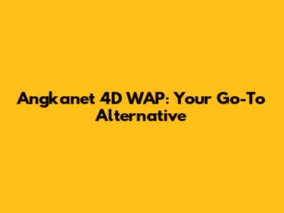 Angkanet 4D WAP: Your Go-To Alternative