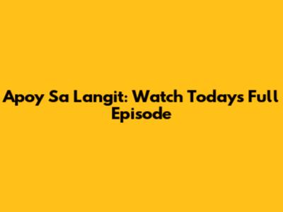 Apoy Sa Langit: Watch Today's Full Episode