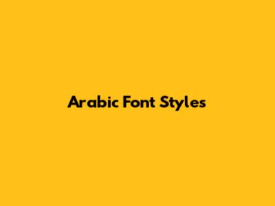 Arabic Font Styles