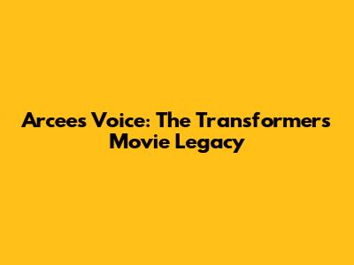 Arcee's Voice: The Transformers Movie Legacy