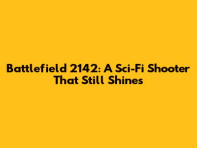 Battlefield 2142: A Sci-Fi Shooter That Still Shines
