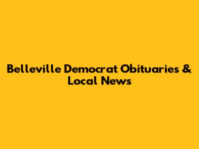 Belleville Democrat Obituaries & Local News