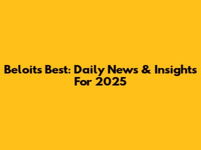 Beloit's Best: Daily News & Insights For 2025