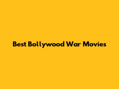 Best Bollywood War Movies