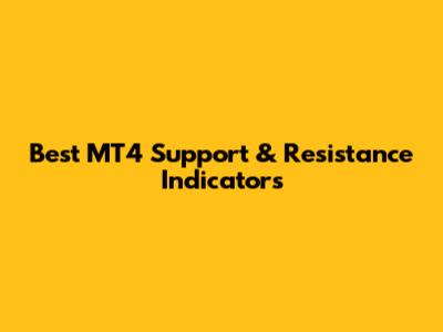 Best MT4 Support & Resistance Indicators