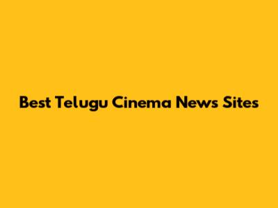 Best Telugu Cinema News Sites