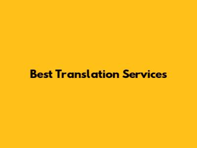 Best Translation Services