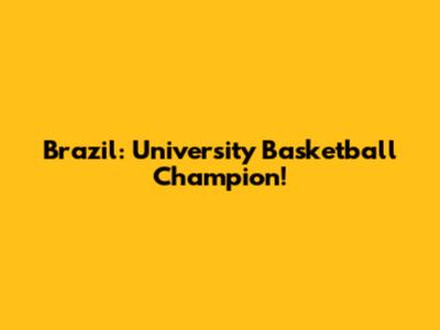 Brazil: University Basketball Champion!