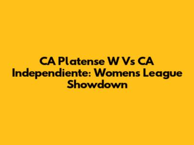 CA Platense W Vs CA Independiente: Women's League Showdown