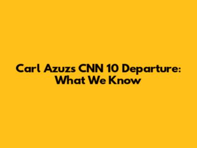 Carl Azuz's CNN 10 Departure: What We Know