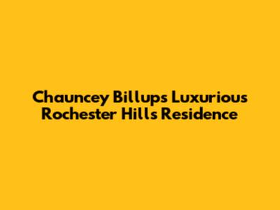 Chauncey Billups' Luxurious Rochester Hills Residence