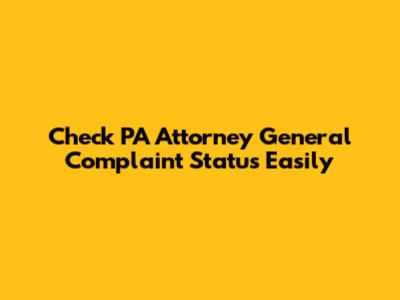 Check PA Attorney General Complaint Status Easily