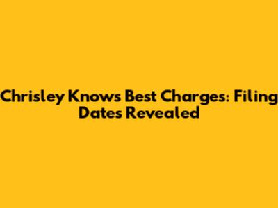Chrisley Knows Best Charges: Filing Dates Revealed