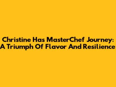 Christine Ha's MasterChef Journey: A Triumph Of Flavor And Resilience