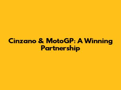 Cinzano & MotoGP: A Winning Partnership