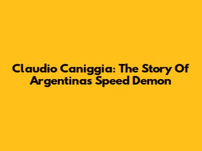 Claudio Caniggia: The Story Of Argentina's Speed Demon