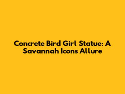 Concrete Bird Girl Statue: A Savannah Icon's Allure