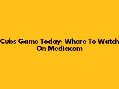 Cubs Game Today: Where To Watch On Mediacom