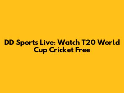 DD Sports Live: Watch T20 World Cup Cricket Free