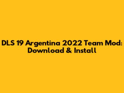 DLS 19 Argentina 2022 Team Mod: Download & Install