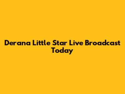 Derana Little Star Live Broadcast Today