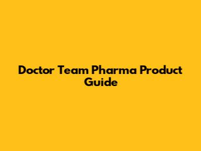 Doctor Team Pharma Product Guide