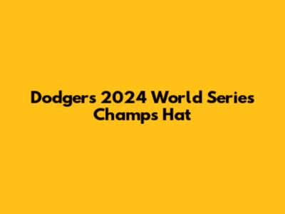 Dodgers 2024 World Series Champs Hat