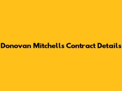 Donovan Mitchell's Contract Details