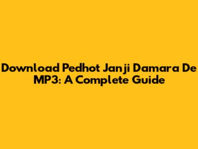 Download Pedhot Janji Damara De MP3: A Complete Guide