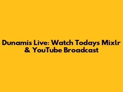 Dunamis Live: Watch Today's Mixlr & YouTube Broadcast