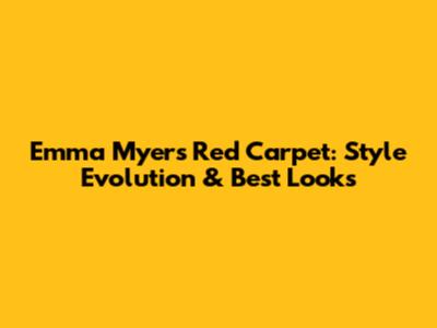 Emma Myers Red Carpet: Style Evolution & Best Looks