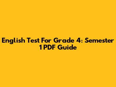 English Test For Grade 4: Semester 1 PDF Guide