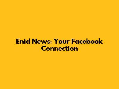 Enid News: Your Facebook Connection