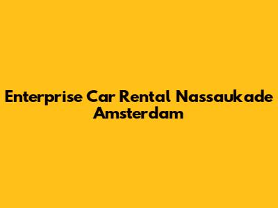 Enterprise Car Rental Nassaukade Amsterdam