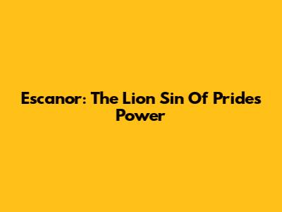 Escanor: The Lion Sin Of Pride's Power