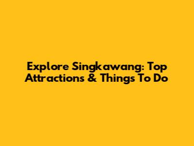 Explore Singkawang: Top Attractions & Things To Do