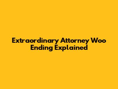 Extraordinary Attorney Woo Ending Explained