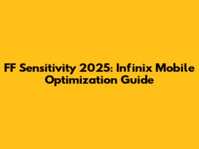 FF Sensitivity 2025: Infinix Mobile Optimization Guide