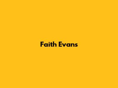 Faith Evans' 