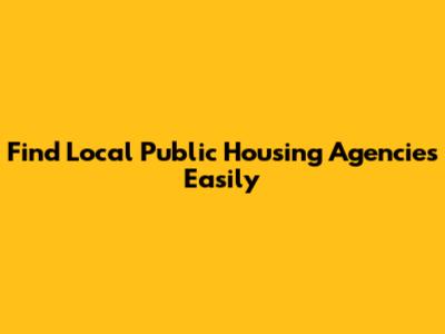 Find Local Public Housing Agencies Easily