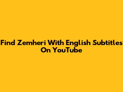Find Zemheri With English Subtitles On YouTube