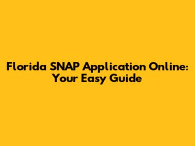 Florida SNAP Application Online: Your Easy Guide