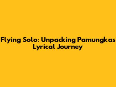 Flying Solo: Unpacking Pamungkas' Lyrical Journey