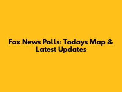 Fox News Polls: Today's Map & Latest Updates