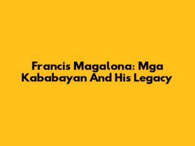 Francis Magalona: Mga Kababayan And His Legacy