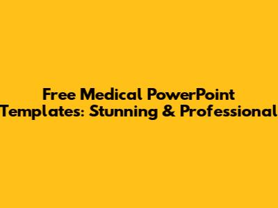 Free Medical PowerPoint Templates: Stunning & Professional